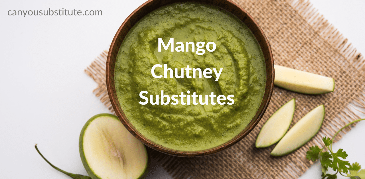 Mango chutney substitutes