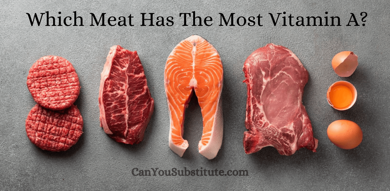 Which Meat Has the Most Vitamin A