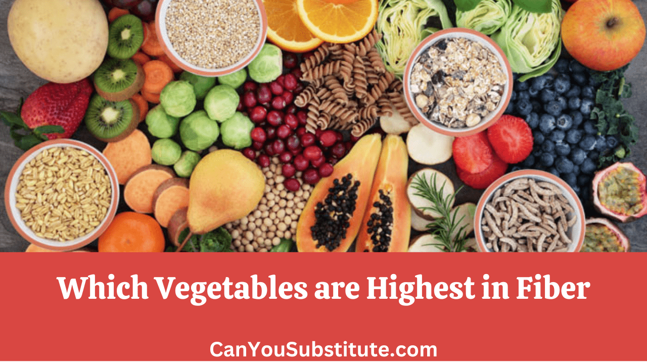 Which Vegetables are Highest in Fiber