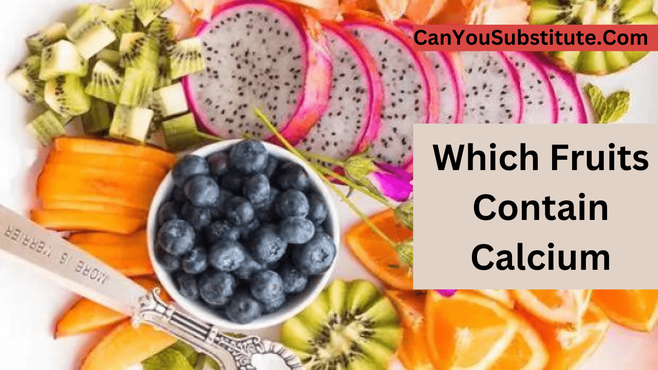 Which Fruits Contain Calcium
