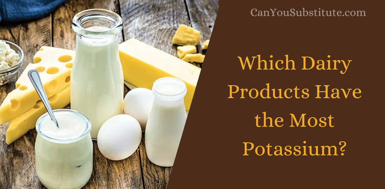 Which Dairy Products Have the Most Potassium
