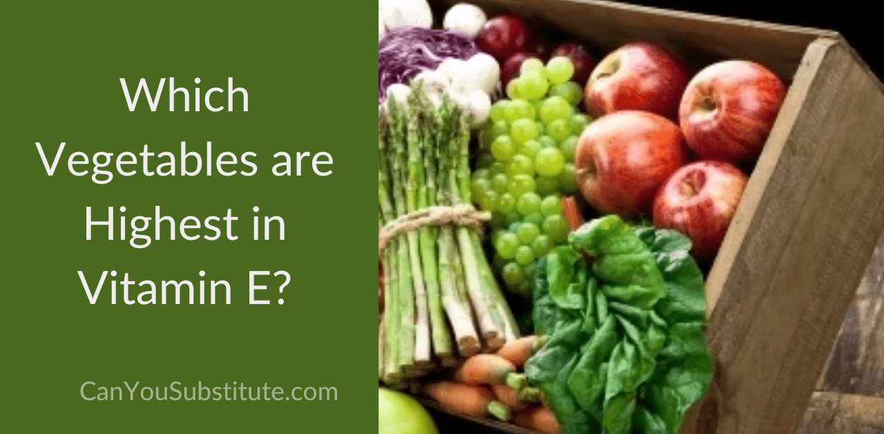 Which vegetables are highest in vitamin E