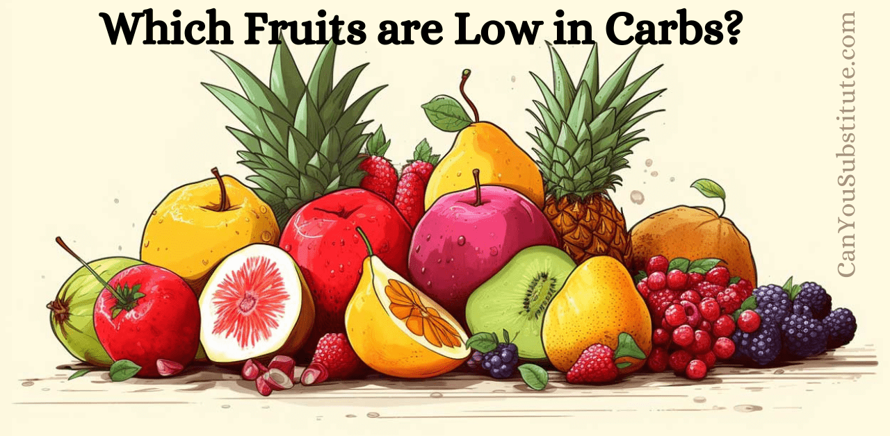 Which Fruits are Low in Carbs