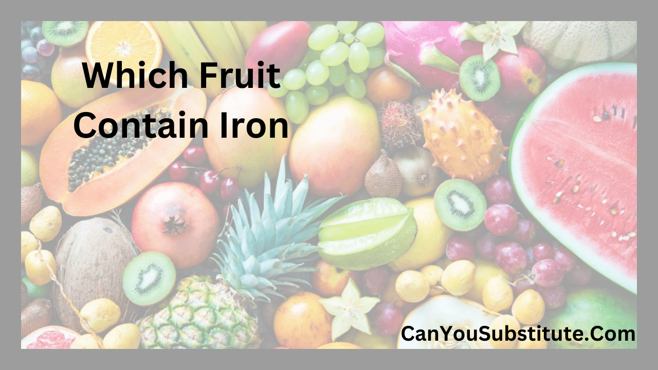 Which Fruit Contain Iron