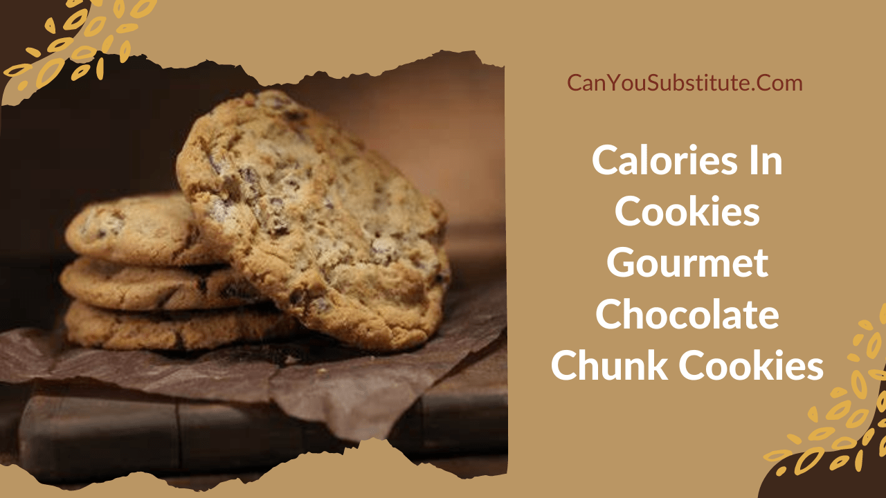 How Many Calories In Costco Gourmet Chocolate Chunk Cookies - Know Nutritional Facts, Calorie Burn Time