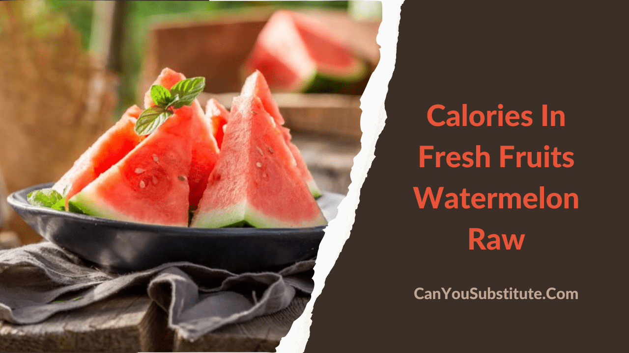 Calories In Fresh Fruits Watermelon Raw Online Tool - How Many Calories Are in Watermelon, raw?