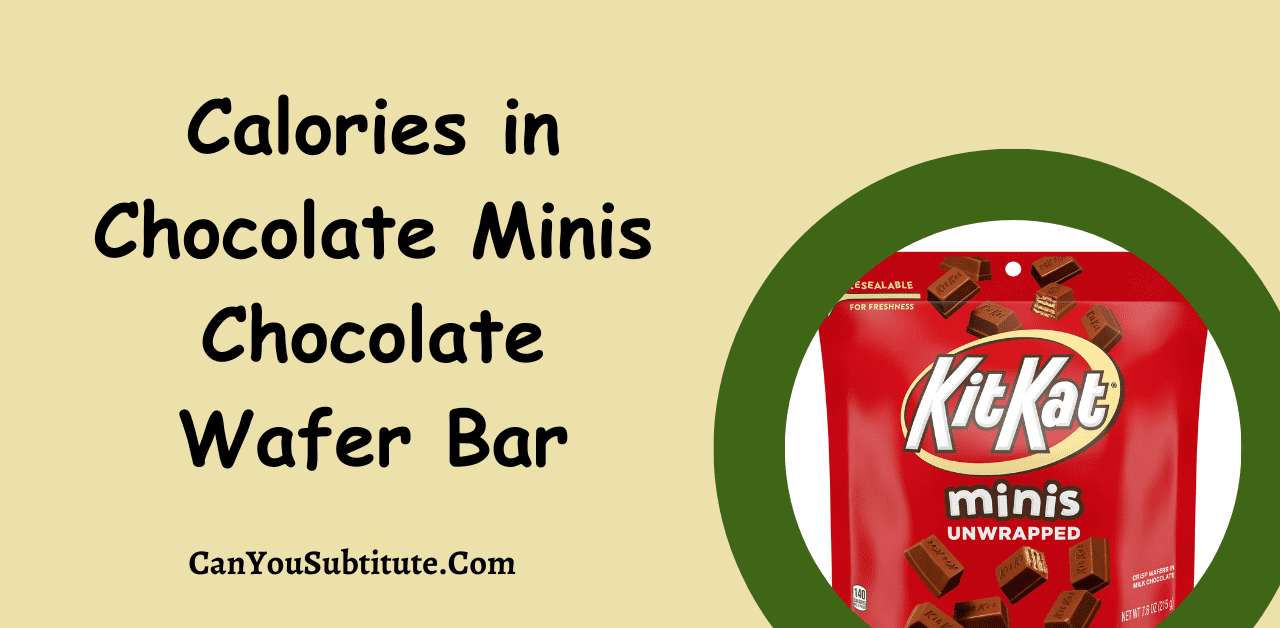 Calories in Chocolate Minis Chocolate Wafer Bar - Nutrition Facts of Kit Kat Minis Chocolate Wafer Bar