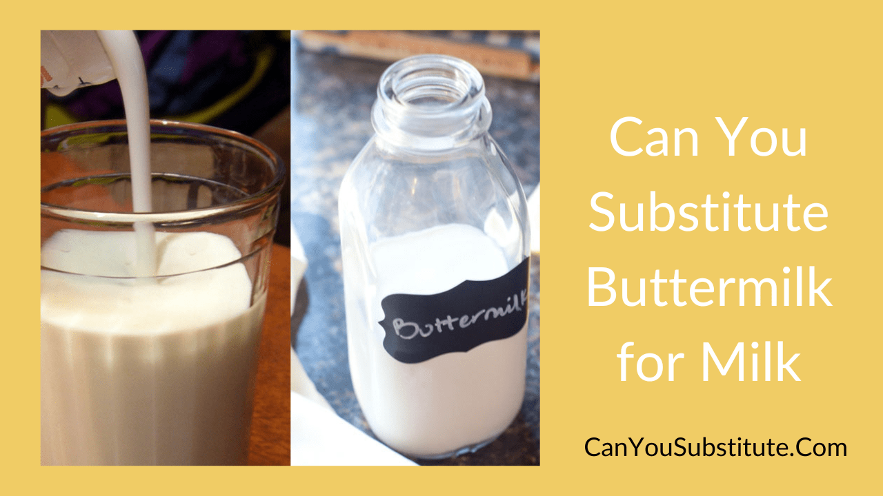 Can You Substitute Buttermilk for Milk