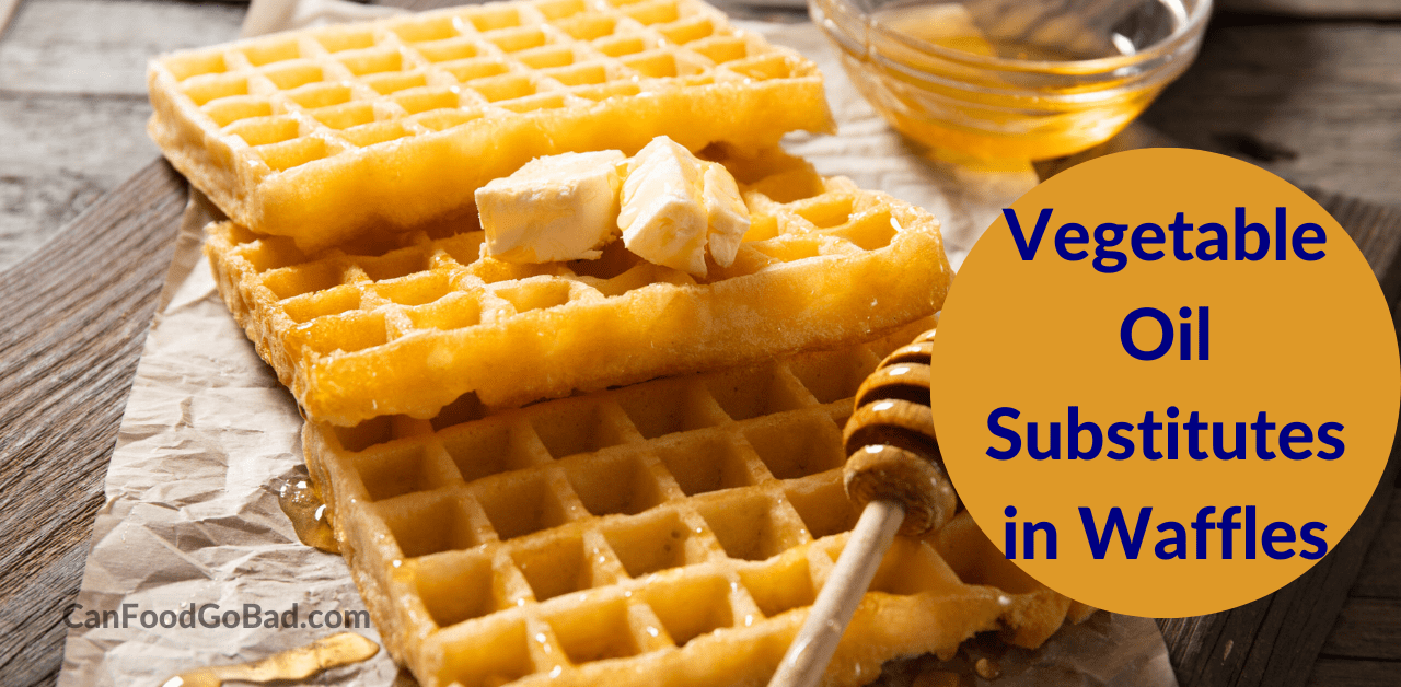 Vegetable Oil Substitutes in Waffles